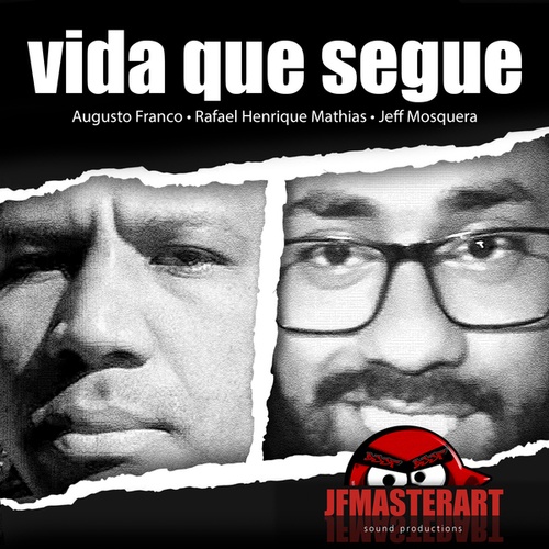 Rafael Henrique Mathias, Augusto Franco, Jeff Mosquera-Vida Que Segue