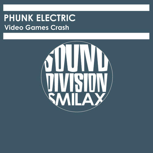 Phunk Electric-Video Games Crash