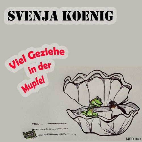 Svenja Koenig-Viel Geziehe in der Mupfel