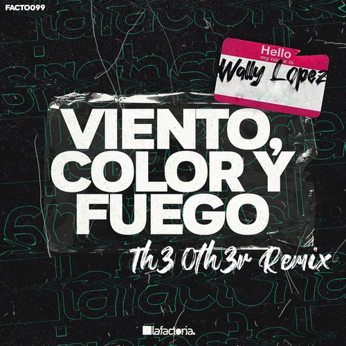 Wally Lopez, Th3 Oth3r-Viento, Color y Fuego (Th3 Oth3r Remix)