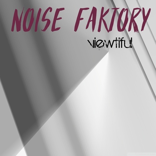 Noise Faktory-Viewtiful