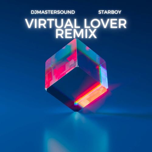 Starboy, Djmastersound-Virtual Lover