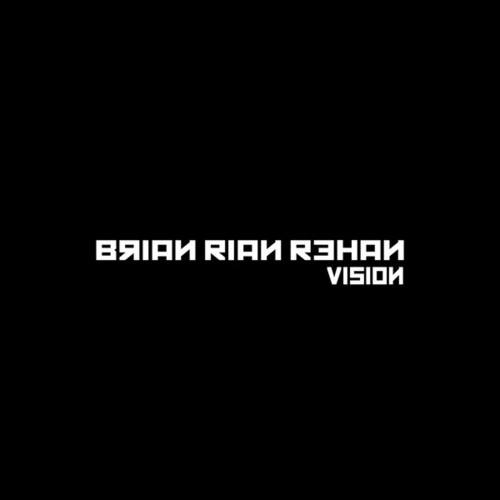 Brian Rian Rehan-Vision