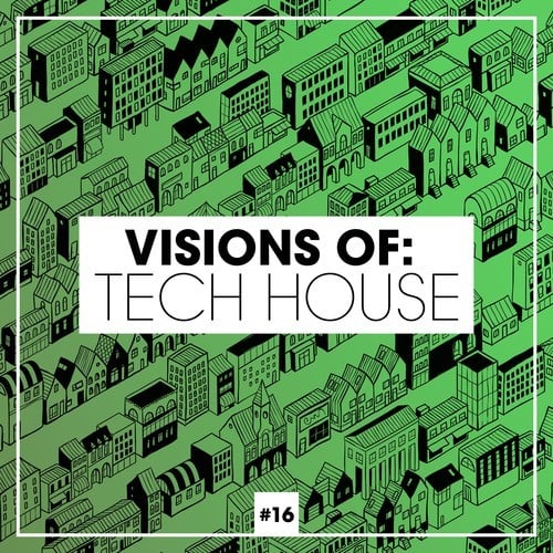 Various Artists-Visions of: Tech House, Vol. 16