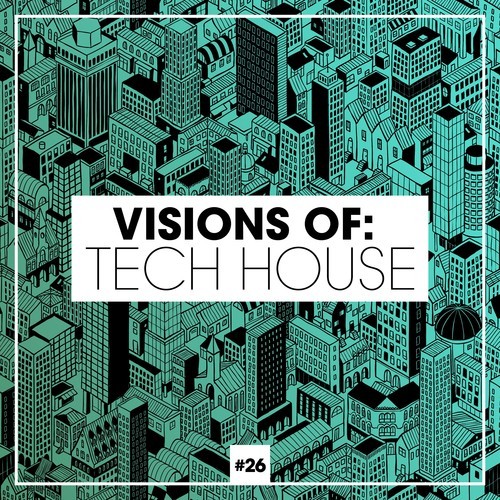 Various Artists-Visions of: Tech House, Vol. 26