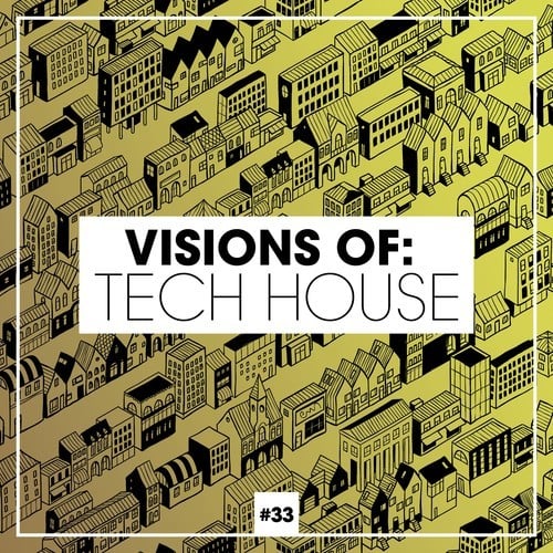 Visions of: Tech House, Vol. 33