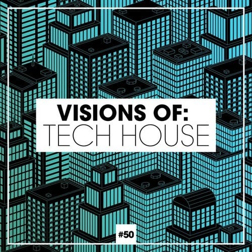 Various Artists-Visions of: Tech House, Vol. 50