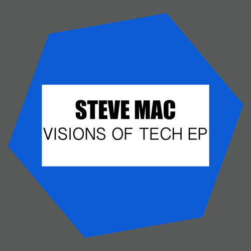 Steve Mac-Visions Of Tech