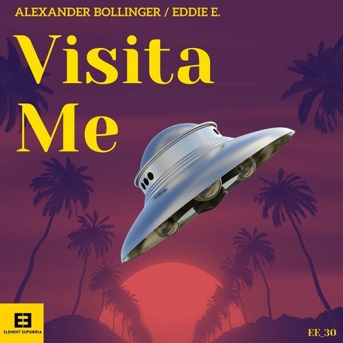 Alexander Bollinger, Eddie E.-Visita Me