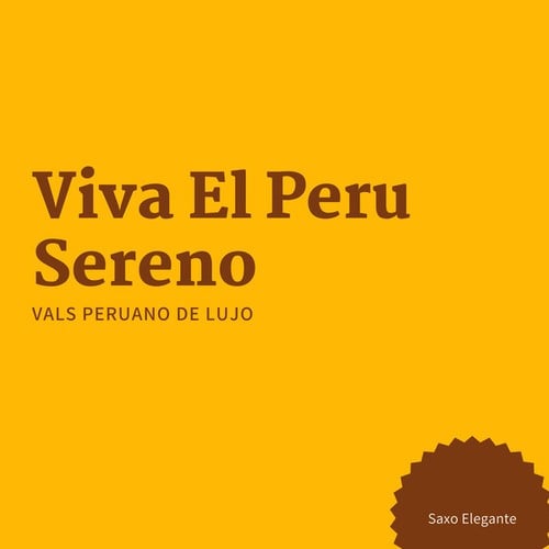 Viva El Peru Sereno Vals Peruano Elegante