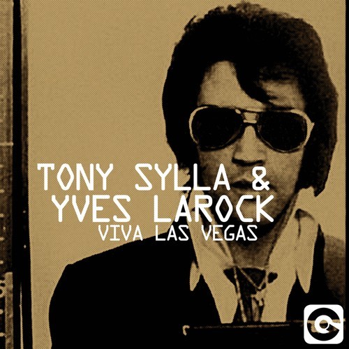 Tony Sylla, Yves Larock, Djs From Mars, Bisbetic, Dan D-noy-Viva Las Vegas (Re-Remix)