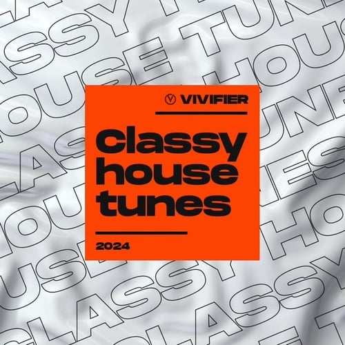 Various Artists-Vivifier Classy House Tunes 2024