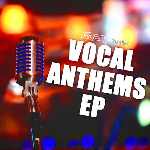 Sofiko, Bruno Kauffmann, LT Brown, Vittorio Santorelli, Cinnamon Brown, Ed Di Dux, Piers Kirwan-Vocal Anthems EP