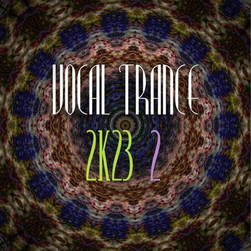 Various Artists-Vocal Trance 2k23, Vol. 2