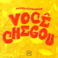 Você Chegou - Soldera, Barbatuques