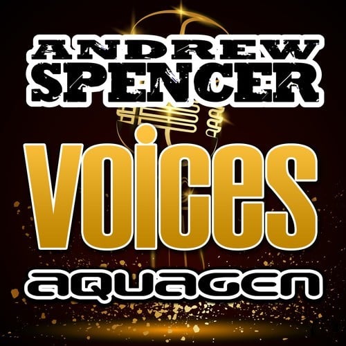 Aquagen, Andrew Spencer, Raindropz!-Voices