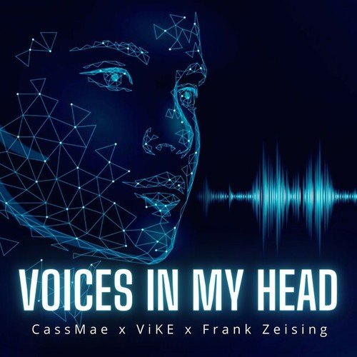 ViKE, Frank Zeising, CassMae-Voices in My Head