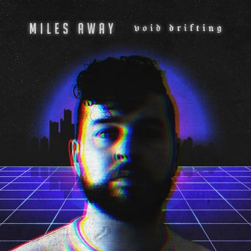 Miles Away-Void Drifting
