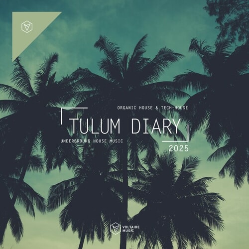 Voltaire Music Pres. The Tulum Diary 2025