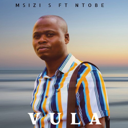 Msizi, Ntobe-Vula