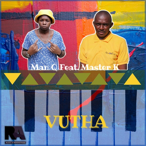 Man Q, Master K-Vutha