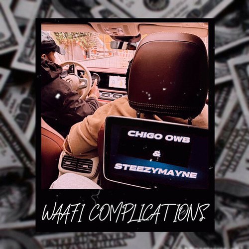 Steezymayne, Chigo OWB-Waafi Complications