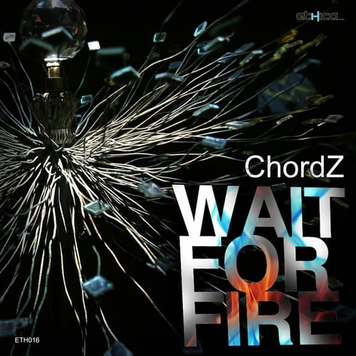 Chordz-Wait 4 Fire