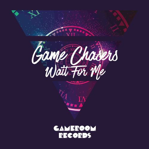 Game Chasers-Wait for Me