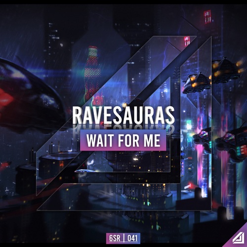 Ravesauras-Wait For Me