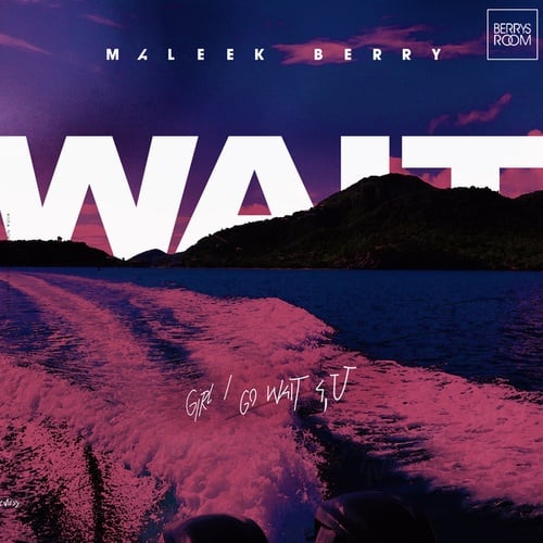 Maleek Berry-Wait