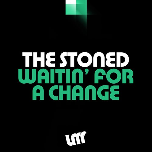 The Stoned-Waitin' for a Change
