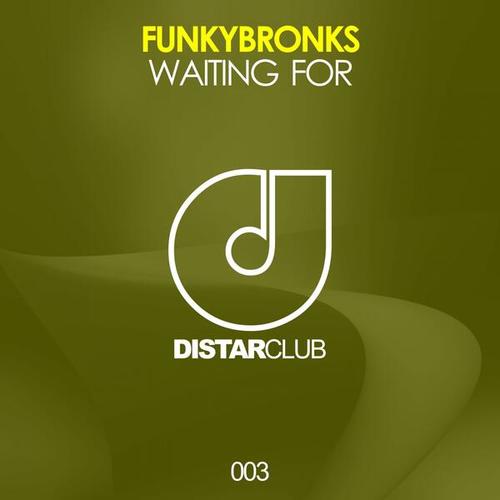 Funkybronks-Waiting For