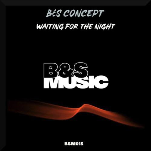 B&S Concept-Waiting For The Night EP