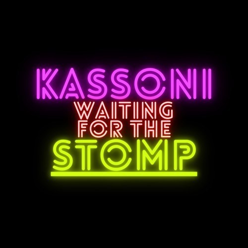 Kassoni-Waiting for the Stomp