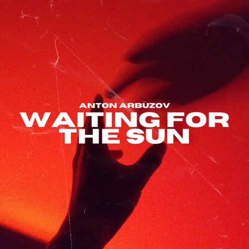 Anton Arbuzov-Waiting For The Sun