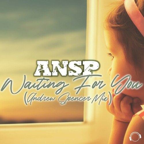 ANSP, Andrew Spencer-Waiting for You (Andrew Spencer Mix)