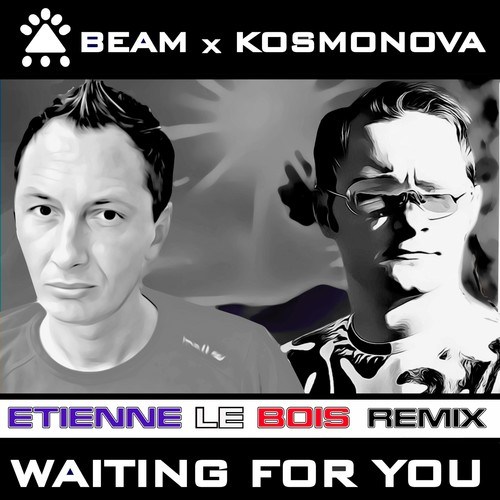 Beam, Kosmonova, Etienne Le Bois-Waiting for You