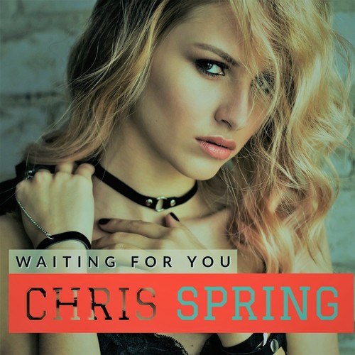 Chris Spring, Marc Slate-Waiting for You