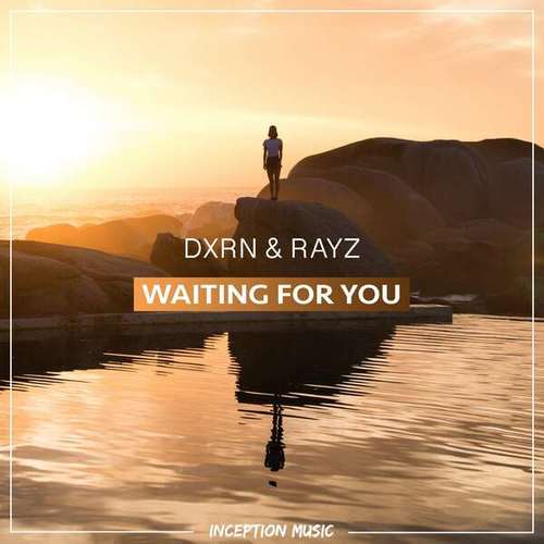 DXRN, Rayz-Waiting For You