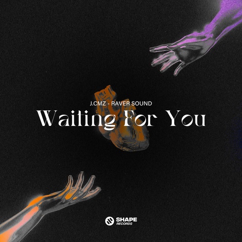 J.CMZ, Raver Sound-Waiting For You