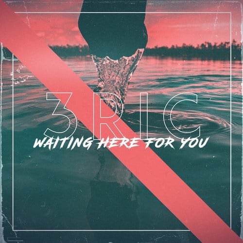 3ric-Waiting Here for You