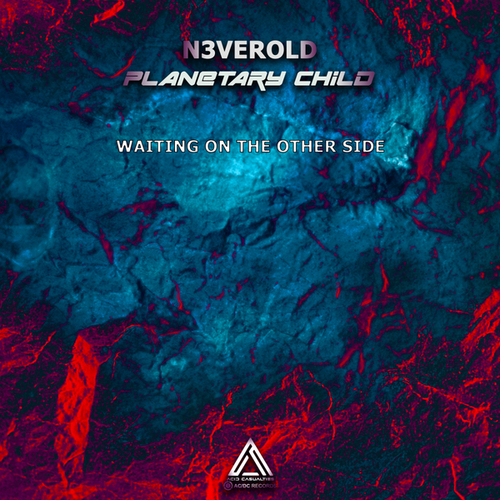 N3verold, Planetary Child-Waiting On The Other Side