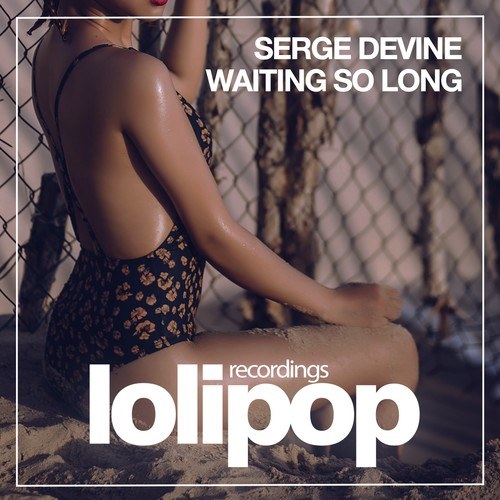 Serge Devine-Waiting so Long