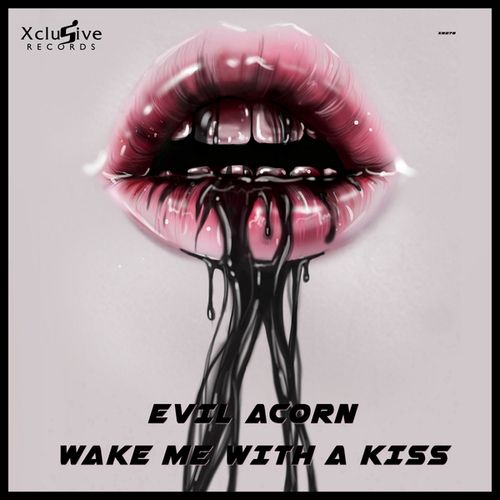 Evil Acorn-Wake Me With A Kiss
