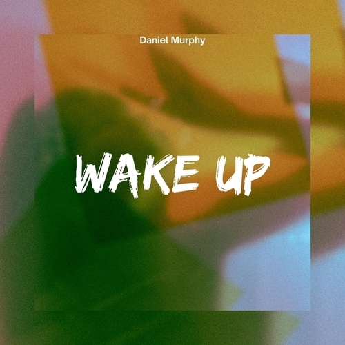 Daniel Murphy-Wake Up