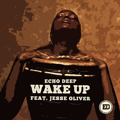 Echo Deep, Jesse Oliver-Wake Up