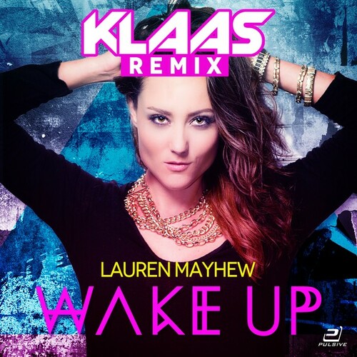 Lauren Mayhew, Klaas-Wake Up (Klaas Remix)