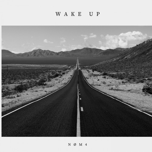 NØM4-Wake up