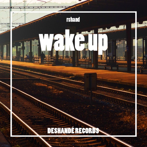 Rshand-Wake Up