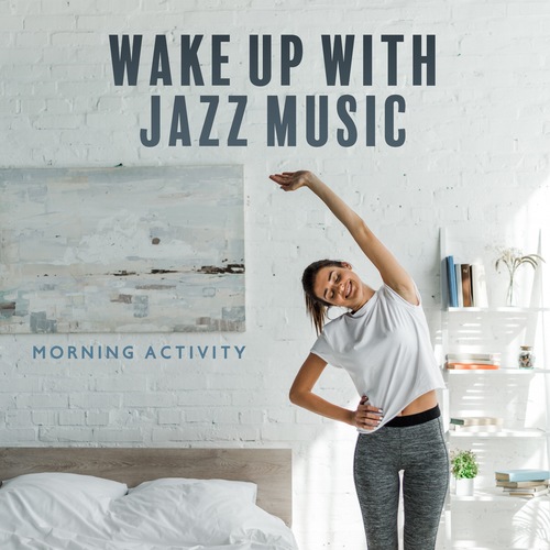 Wake Up with Jazz Music